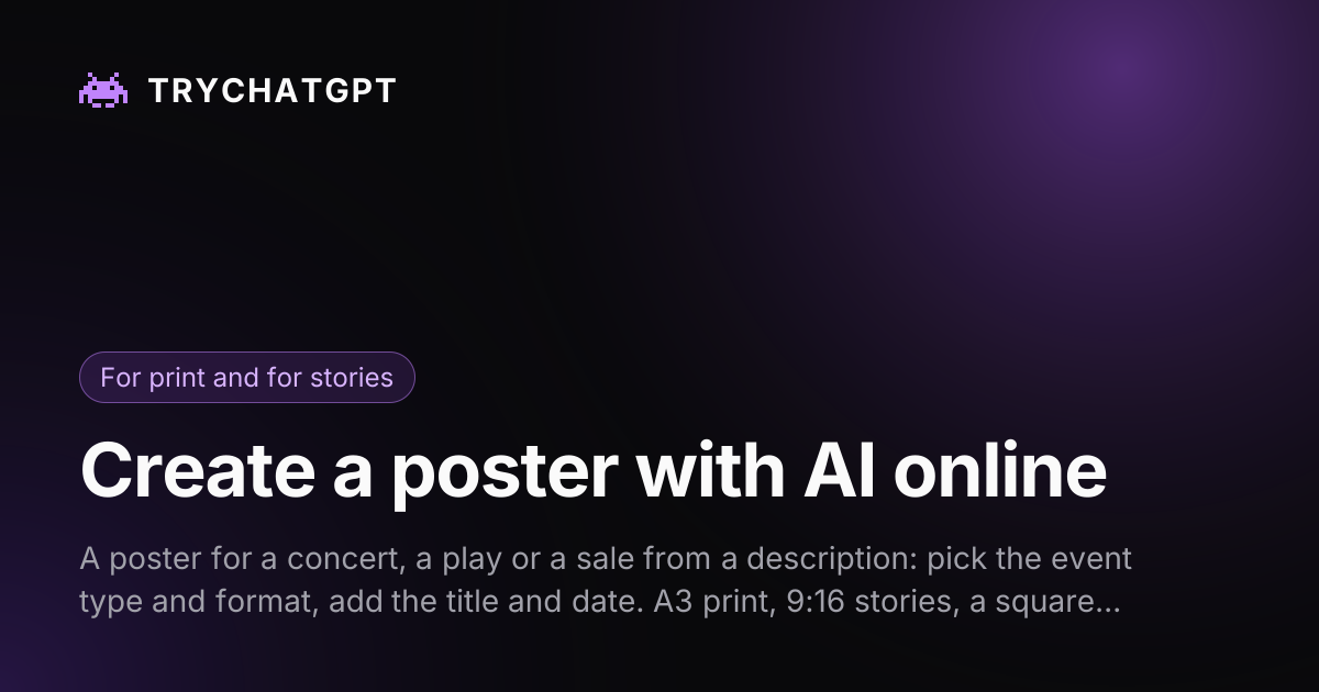 Create a poster with AI online — for print and stories — TryChat